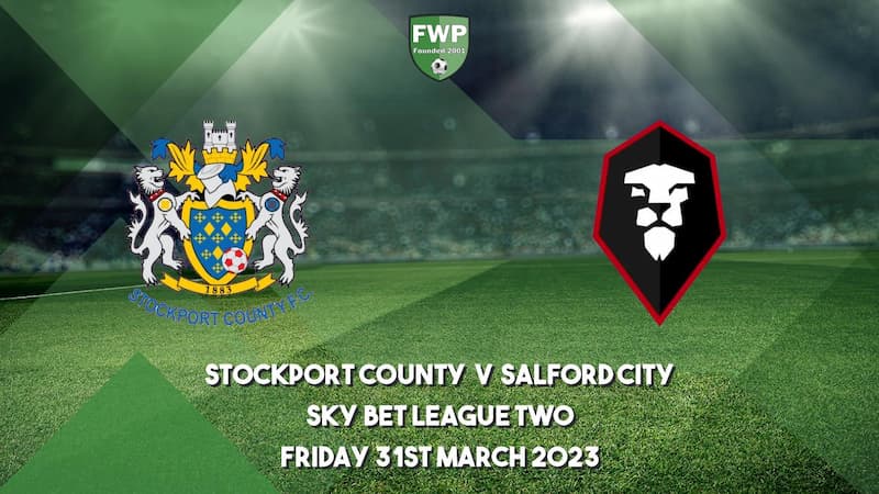 Soi kèo Stockport vs Salford City 1h45 ngày 1/4/2023, League Two Anh