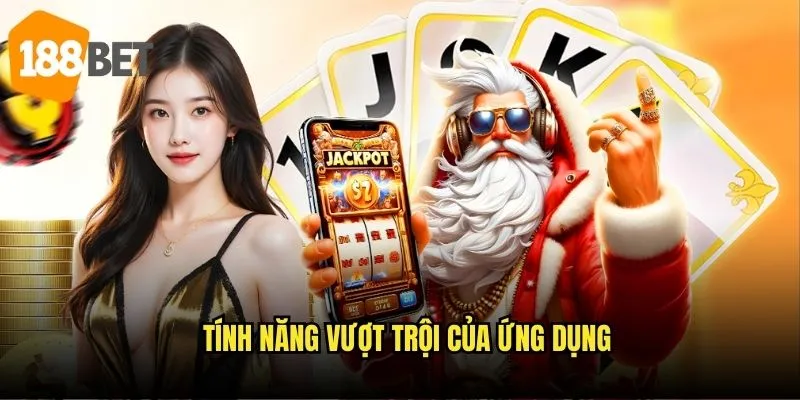 Tải app 188bet: Trải nghiệm cá cược mượt mà trên smartphone 3 Tính năng vượt trội của ứng dụng