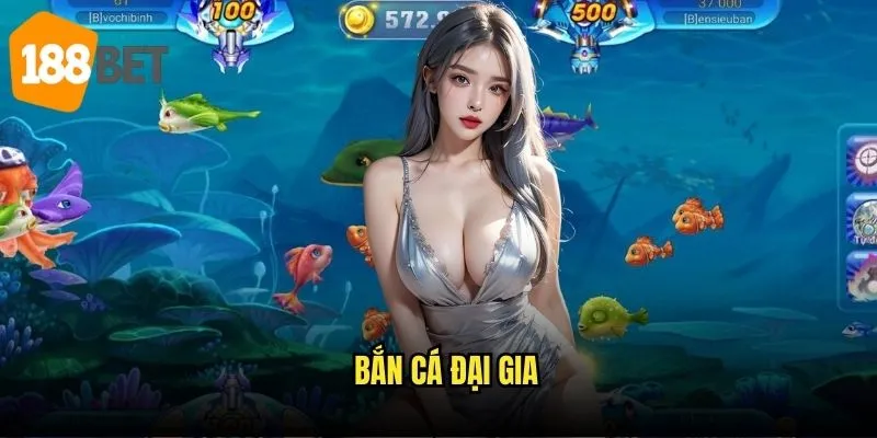 Bắn cá đại gia
