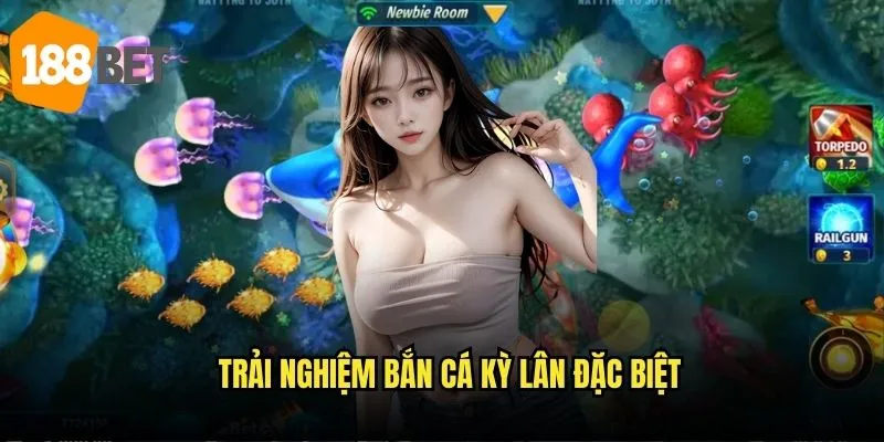 Bắn cá kỳ lân 188bet - Săn thần thú huyền thoại đầy thách thức 2 Trải nghiệm bắn cá kỳ lân đặc biệt