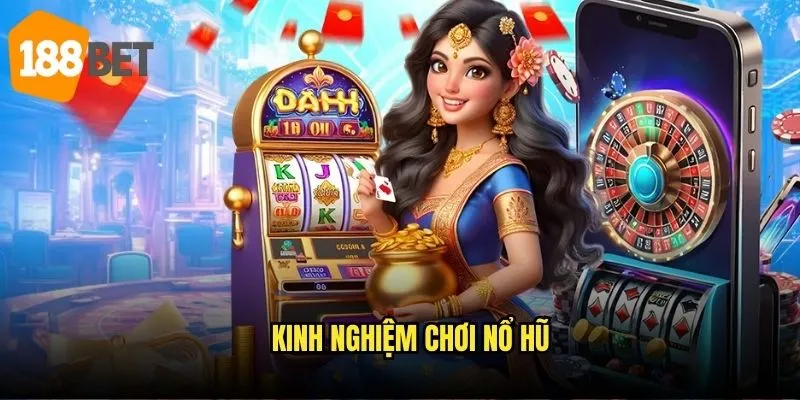 Nổ hũ PG 188bet - Slot game hàng đầu với jackpot cực khủng 3 Kinh nghiệm chơi nổ hũ
